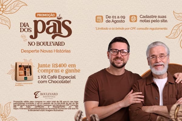 Promoção Dia dos Pais Boulevard 2026